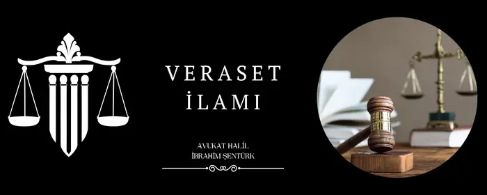 Veraset İlamı Sorgulama, Veraset İlamı Nasıl Çıkarılır?